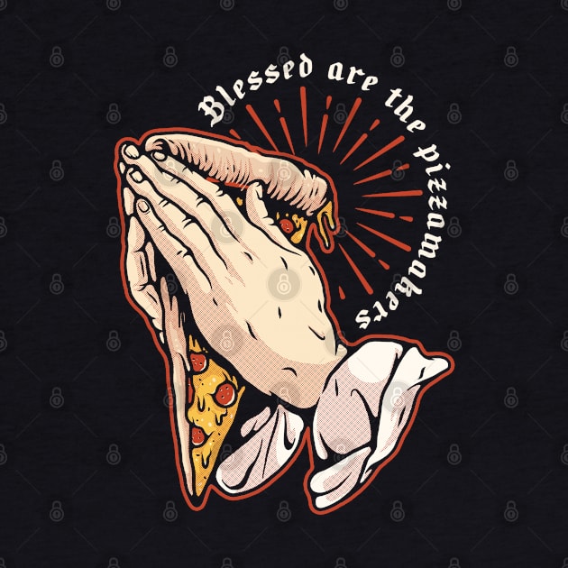 Blessed are the pizzamakers by NinthStreetShirts